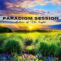 PARADIGM SESSION - Echoes Of The Light -