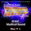 Mystical Sound - Phuture Beats Show @ Bassdrive.com 29.05.21