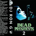 DJ Ron G ‎– Dead Presidents 2