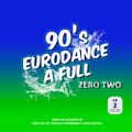 90 s Eurodance a Full (Zero Two) Mixed by Richard TM