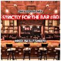 80# STRICTLY FOR THE BAR