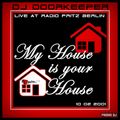 My House Is Your House - Radio Fritz - 10.02.2001 - Doorkeeper