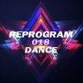 REPROGRAM 018 / DANCE