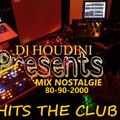 dj houdini PRESENTS mix nostalgie 80-90-2000 (HITS THE CLUB)