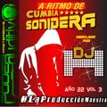 AÑO 22 VOL 03 A RITMO DE CUMBIA SONIDERA BY #DJ_H