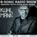 B-SONIC RADIO SHOW #362 by Sven Kuhlmann