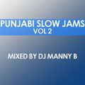 Punjabi Slow Jams Vol2 - DJ Manny B
