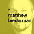 11 - matthew biederman