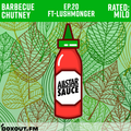 Barbecue Chutney 020 - Guest Mix by Lushmonger [27-02-2021]