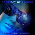 Academy Of Trance Let The Beat Control