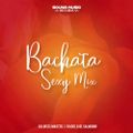 Bachata Sexy Mix.DJ Luis EM Ft Radel DJ.SMR
