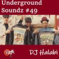 Underground Soundz #49 by Dj Halabi