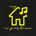 Marc Stout - My House Is Your House #043 - XS & Encore Beach Club - Las Vegas, NV