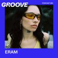 Groove Podcast 383 - ERAM