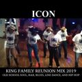 KING FAMILY REUNION MIX 2019 (OLD SCHOOL SOUL, R&B, BLUES, LINE DANCE, DISCO, AND HIP HOP)