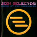 Jedi Selector - Mixed by Tom Middleton, Jedi Knight from Original CD Released in 2000