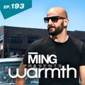 MING Presents Warmth Episode 193