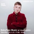 BabyFace Music w/ mustbejohn - 13th November 2021