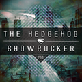 The Hedgehog - Showrocker 253 - 29.10.2015