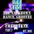 The (Post) Lockdown Dance Grooves - Freestyle (Part 2) (04.06.20) (By: DOC)