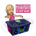Progressive House June 2020 by Deep Heart