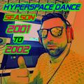 Hyperspace Dance Season 2001 To 2002 (Mixed By Matteus DJ)
