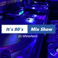 It's 80's Mix Show 020