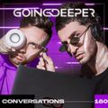 Going Deeper - Conversations 180