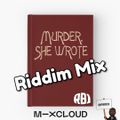 Murder She Wrote Riddim Mix