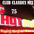 HOT 91.9FM CLUB CLASSICS MIX 75