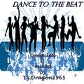 Dance to the Beat by Dj.Dragon1965