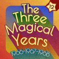 The 3 Magical Years 1966-67-68 #12. Feat. Pink Floyd, Cream, Jimi Hendrix, Three Dog Night