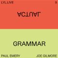 Actual Grammar (12/03/2020) w/ Joe Gilmore & Paul Emery
