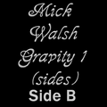 Mick Walsh Gravity 1(Sides) Side B