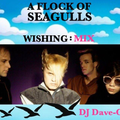 A Flock of seagulls - Wishing mix