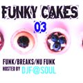 Funky Cakes #3 by DJ F@SOUL