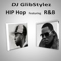 DJ GlibStylez - Hip Hop Featuring R&B