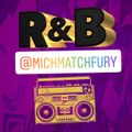 MichMatchFury R&B Tape