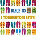 DANCE 80 I TORMENTONI ESTIVI MEGAMIX BY STEFANO DJ STONEANGELS