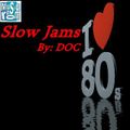 80s Slow Jams - By: DOC (05.24.13)