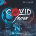 THE COVID TAPES - @djNMAOSKY