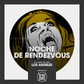 LA NOCHE DE RENDEZVOUS (Los Angeles) Halloween 2015 Mix