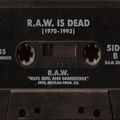 R.A.W. - R.A.W. is Dead 	Ruff, Tuff, And Dangerous