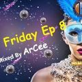 ArCee - Funky Friday part 8