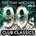 The Time Machine - Mix 8 [Club Classics]