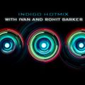 INDIGO HOTMIX WITH DJ IVAN AND ROHIT BARKER MAY 30 2020
