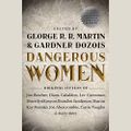 Dangerous Women By: George R. R. Martin, Gardner Dozois