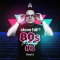 Steve Hill's 80s Mashup #3