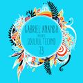 Gabriel Ananda - Soulful Techno 73 with Miss Melera