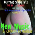 Current Slaps Mix Vol 34 Explicit Live Hip Hop-Mash Up-R&B-Reggae Dj Lechero de Oakland
